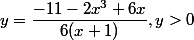 y = \dfrac{-11-2x^3+6x}{6(x+1)}}, y > 0